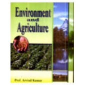 Environment And Agriculture by Arvind Kumar